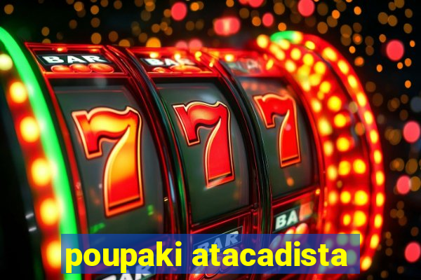 poupaki atacadista